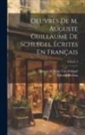Eduard Böcking, August Wilhelm von Schlegel - Oeuvres De M. Auguste Guillaume De Schlegel Écrites En Français; Volume 3