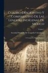 Sociedad Mexicana de Geografía Y Estad - Cuadro Descriptivo Y Comparativo De Las Lenguas Indígenas De México: O Tratado De Filogía Mexicana; Volume 2