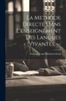 Francois Louis Ghislain Collard - La methode directe dans l'enseignement des langues vivantes. --