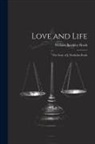 William Bardsley Brash - Love and Life; the Story of J. Denholm Brash