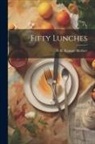 A. R. (Arthur Robert) Kenney-Herbert - Fifty Lunches