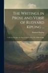 Rudyard Kipling - The Writings in Prose and Verse of Rudyard Kipling ...: Under the Deodars. the Story of the Gadsbys. Wee Willie Winkle