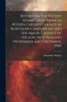 Alexander Mckay - Report On the Recent Seismic Disturbances Within Cheviot County in Northern Canterbury and the Amuri District of Nelson, New Zealand (November and Dec