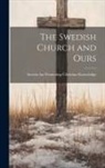 Society for Promoting Christian Knowl - The Swedish Church and Ours