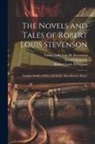 William Ernest Henley, Lloyd Osbourne, Robert Louis Stevenson - The Novels and Tales of Robert Louis Stevenson: Familiar Studies of Men and Books. Miscellaneous Papers