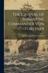 Anna Kneeland Crafts Codman - The Journal of Submarine Commander Von Forstner