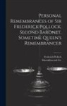 Frederick Pollock, MacMillan and Co - Personal Remembrances of Sir Frederick Pollock, Second Baronet, Sometime Queen's Remembrancer