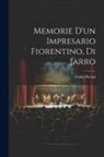 Giulio Piccini - Memorie d'un impresario fiorentino, di Jarro