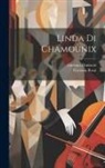 Gaetano Donizetti, Gaetano Rossi - Linda Di Chamounix