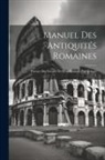 Anonymous - Manuel Des Antiquités Romaines: Histoire Des Sources Du Droit Romain, Paul Krüger