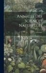 Anonymous - Annales Des Sciences Naturelles: Botanique