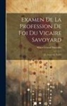 Marie Géraud Marceille - Examen De La Profession De Foi Du Vicaire Savoyard: (J.J. Rousseau--Emile)