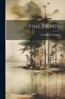 Frederick Wedmore - Fine Prints