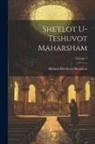 Shalom Mordecai Shvadron - She'elot u-teshuvot Maharsham; Volume 1