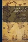 James Boswell, Moissaye Joseph Olgin, Leon Trotsky - The Scots Magazine; Volume 1
