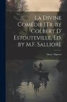Dante Alighieri - La Divine Comédie [Tr. by Colbert D' Estouteville, Ed. by M.F. Sallior]