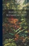 Anonymous - Report of the Botanical Dept