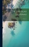 Anonymous - De las Islas Filipinas; Volume 1