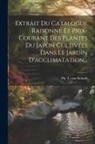 Ph T von Siebold - Extrait Du Catalogue Raisonné Et Prix-courant Des Plantes Du Japon Cultivées Dans Le Jardin D'acclimatation