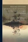 Frédéric Guillaume Bergmann - Résumé d'études d'ontologie générale et de linguistique générale; ou, Essais sur la nature et l'origine des êtres, la pluralité des langues primitives