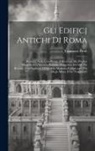 Tommaso Piroli - Gli edificj antichi di Roma: Ricercati nelle loro piante, e restituiti alla pristina magnificenza secondo Palladio, Desgodetz, ed altri più recenti