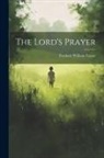 Frederic William Farrar - The Lord's Prayer