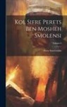 Perez Smolenskin - Kol sifre Perets ben Mosheh Smolensi; Volume 6