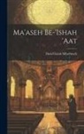 David Isaiah Silberbusch - Ma'aseh be-'ishah 'aat