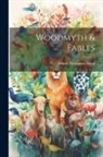Ernest Thompson Seton - Woodmyth & Fables