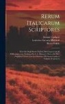 Giosuè Carducci, Vittorio Fiorini, Lodovico Antonio Muratori - Rerum italicarum scriptores; raccolta degli storici italiani dal cinquecento al millecinquecento ordinata da L.A. Muratori. Nuova ed. riv. ampliata e