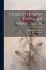Charlotte Mary Yonge, Ethel (Duncan) Romanes - Charlotte Mary Yonge, an Appreciation