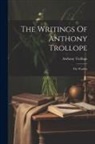 Anthony Trollope - The Writings Of Anthony Trollope: The Warden