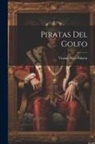 Vicente Riva Palacio - Piratas Del Golfo