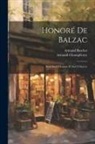 Armand Baschet, Armand Champfleury - Honoré De Balzac: Essai Sur L'Homme Et Sur L'Oeuvre