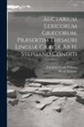 Henri Estienne, Friedrich Gotthilf Osann - Auctarium Lexicorum Græcorum, Præsertim Thesauri Linguæ Græcæ Ab H. Stephano Conditi