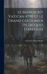 François Olivier-Martin - Le Manuscrit Vatican 4790 Et Le Grand Coutumier De Jacques D'ableiges