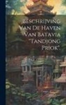 Anonymous - Beschrijving Van De Haven Van Batavia "Tandjong Priok"