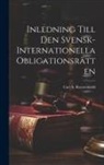 Carl A. Reuterskiöld - Inledning Till Den Svensk-Internationella Obligationsrätten