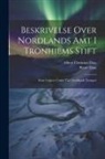 Petter Dass, Albert Christian Dass - Beskrivelse Over Nordlands Amt I Tronhiems Stift: Først Udgivet Under Titel Nordlands Trompet