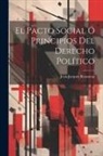 Jean-Jacques Rousseau - El Pacto Social Ó Principios Del Derecho Político