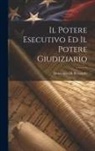 Domenico Di Bernardo - Il Potere Esecutivo Ed Il Potere Giudiziario