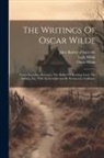 Lady Wilde, Oscar Wilde, Jules Barbey D'Aurevilly - The Writings Of Oscar Wilde: Poems Including Ravenna, The Ballad Of Reading Gaol, The Sphinx, Etc. With An Introduction By Richard Le Gallienne