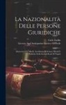 Carlo Fadda, Literary and Antiquarian Society of P - La Nazionalità Delle Persone Giuridiche: Memoria Letta Alla R. Accademia Di Scienze Morali E Politiche Della Società Reale Di Napoli