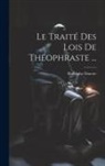 Rodolphe Dareste - Le Traité Des Lois De Théophraste