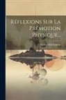 Nicolas Malebranche - Réflexions Sur La Prémotion Physique