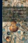 Giuseppe Verdi - Oberto, Conte Di S. Bonifacio: Dramma In Due Atti: Da Rappresentarsi Nel Regio Teatro Nel Carnovale, Volume 1840