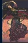 Samuel Auguste André David Tissot - L'onanismo: Ovvero Dissertazioni Sopra Le Malattie Cagionate Dalle Polluzioni Volontarie