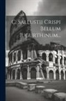 Sallust - C. Sallustii Crispi Bellum Iugurthinum