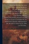 Anonymous - Descripción De Los Sucesos Memorables Acaecidos En El Lazareto Nacional Del Puerto De Mahón ... Y De Las Principales Disposiciones Adoptadas Por La Ju