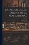 Real Armeria (Madrid) - Catálogo De Los Objetos De La Real Armeria